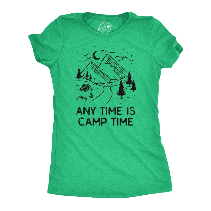 Men's short-sleeve charcoal polo shirt-Womens Any Time Is Camp Time T Shirt Funny Nature Outdoors Tent Camping Tee For Ladies